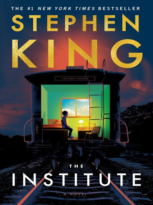 Title details for The Institute: a Novel by Stephen King - Available